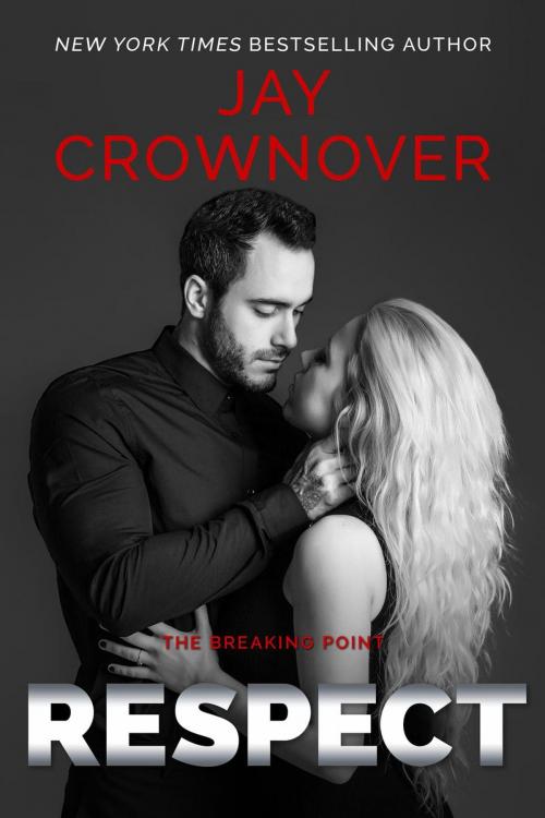 Cover of the book Respect by Jay Crownover, Jay Crownover