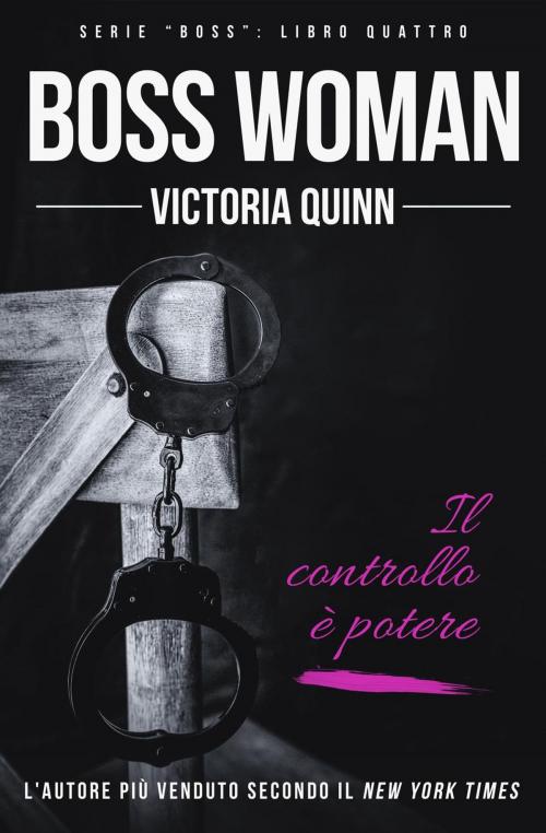 Cover of the book Boss Woman (Italian) by Victoria Quinn, Victoria Quinn
