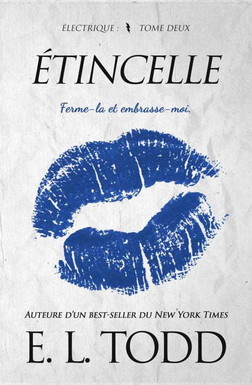Cover of the book Étincelle by E. L. Todd, E. L. Todd