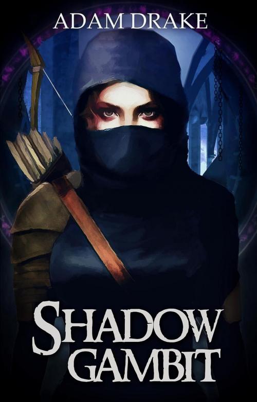 Cover of the book Shadow Gambit by Adam Drake, Adam Drake