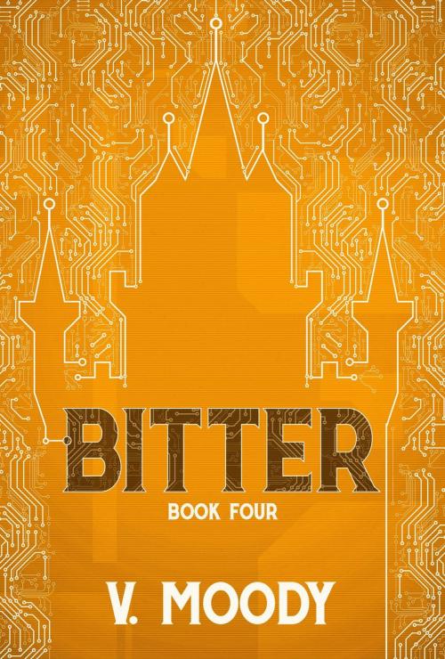 Cover of the book Bitter: Book Four by V. Moody, V Moody