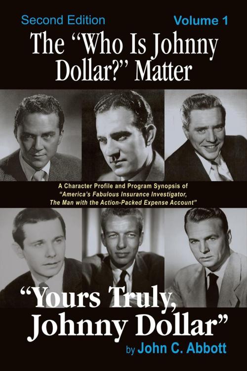 Cover of the book The “Who Is Johnny Dollar?” Matter, Volume 1 by John C. Abbott, BearManor Media
