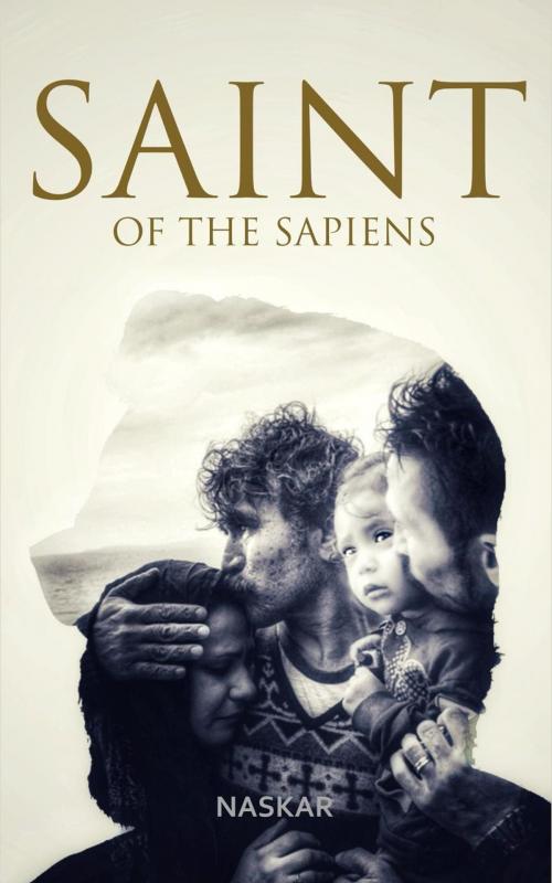 Cover of the book Saint of The Sapiens by Abhijit Naskar, Neuro Cookies