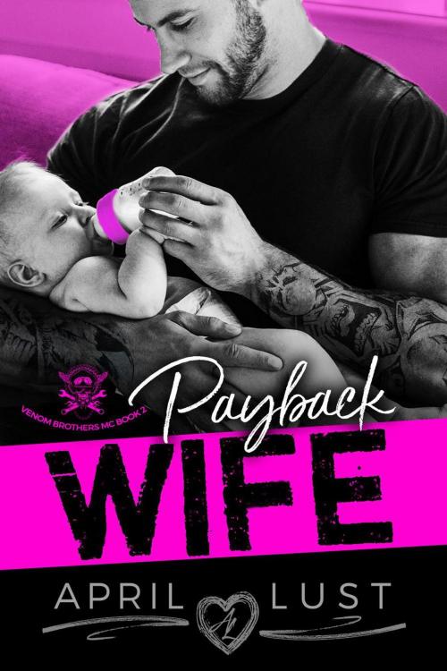Cover of the book Payback Wife: An MC Romance by APRIL LUST, Sopris Page Press
