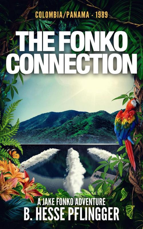 Cover of the book The Fonko Connection by B. Hesse Pflingger, B. Hesse Pflingger
