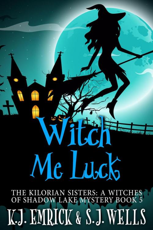 Cover of the book Witch Me Luck by K.J. Emrick, S.J. Wells, South Coast Publishing