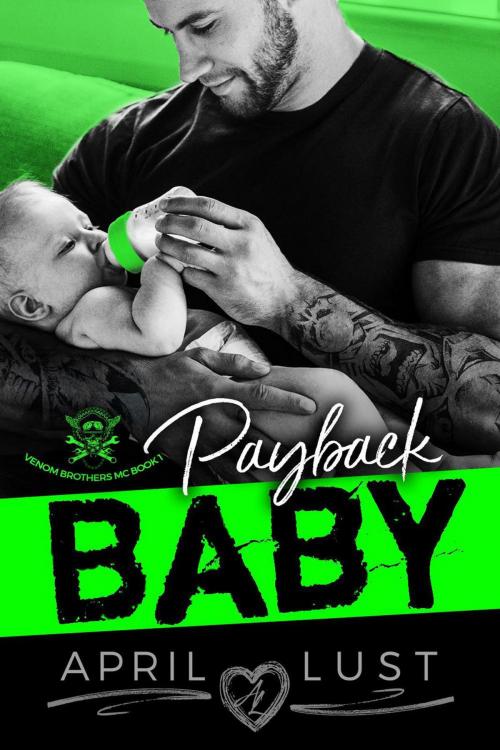 Cover of the book Payback Baby: An MC Romance by APRIL LUST, Sopris Page Press