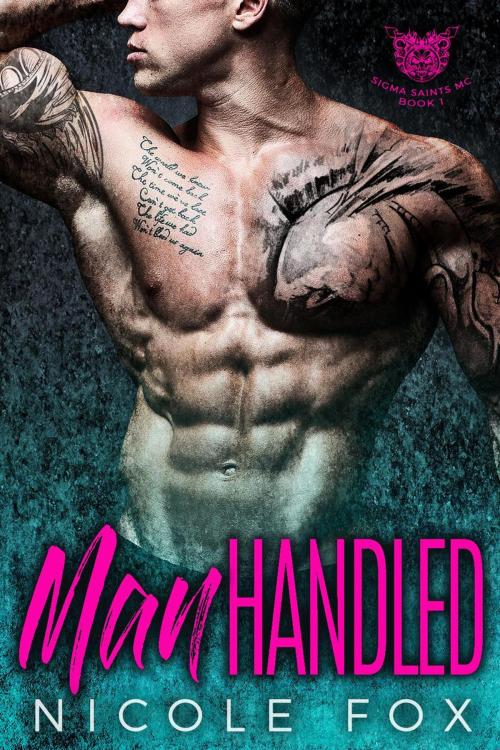 Cover of the book Manhandled: An MC Romance by Nicole Fox, MBK Hanson Inc.