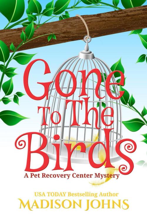 Cover of the book Gone to the Birds by Madison Johns, Outrageous Books