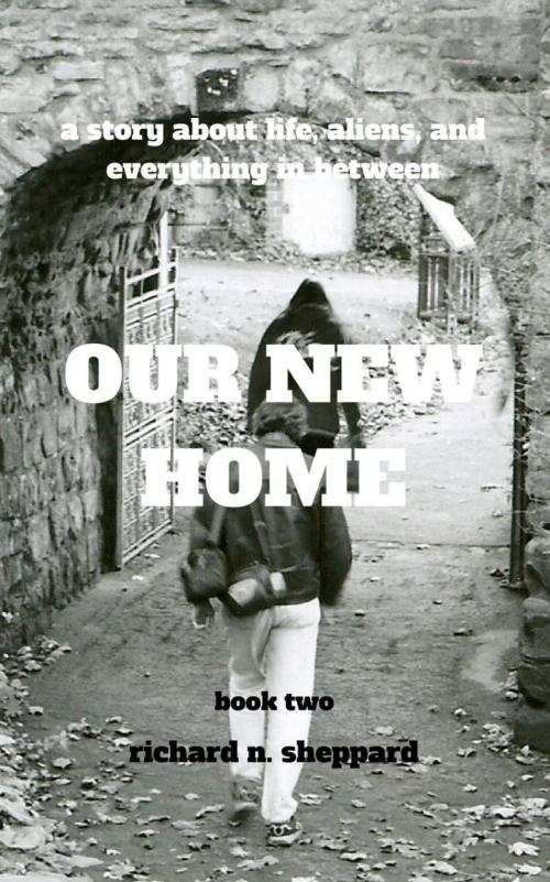 Cover of the book Our New Home by Richard Sheppard, Richard Sheppard