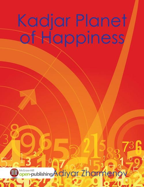 Cover of the book Kadjar Planet of Happiness by Adiyar Zharmenov, Lulu.com