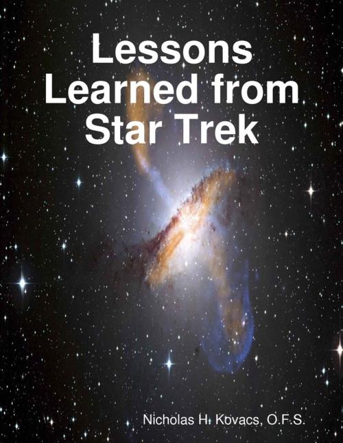 Cover of the book Lessons Learned from Star Trek by Nicholas H. Kovacs, O.F.S., Lulu.com