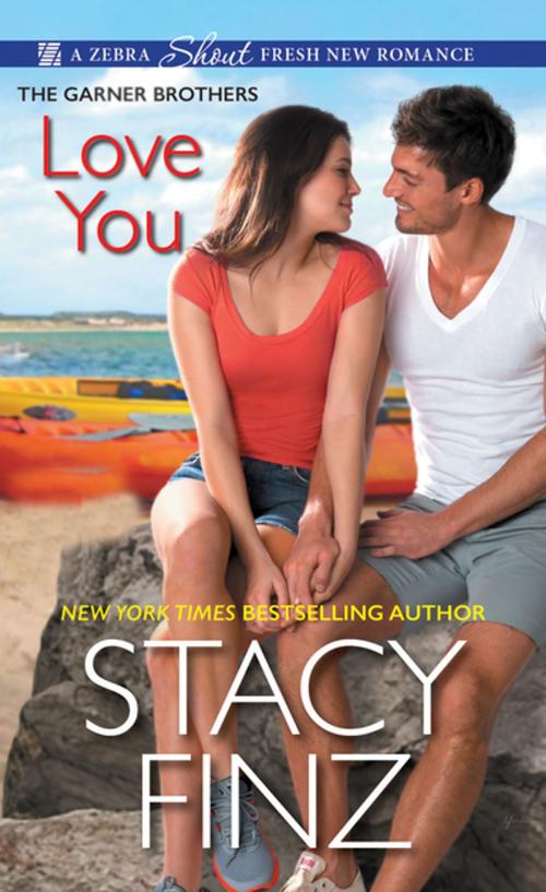 Cover of the book Love You by Stacy Finz, Zebra Books
