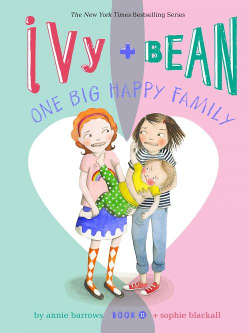 Cover of the book Ivy and Bean One Big Happy Family by Annie Barrows, Chronicle Books LLC