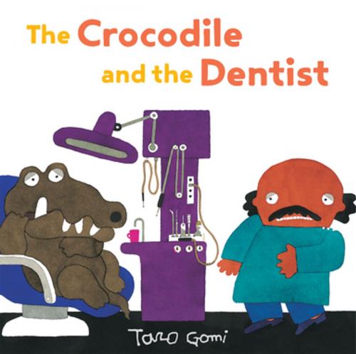 Cover of the book The Crocodile and the Dentist by Taro Gomi, Chronicle Books LLC