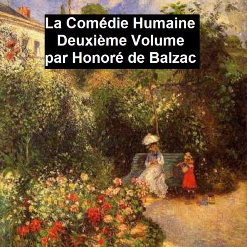 Cover of the book La Comédie Humaine Deuxiéme Volume by Honoré de Balzac, Seltzer Books