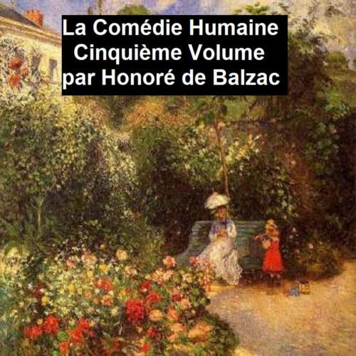 Cover of the book La Comédie Humaine Cinquiéme Volume by Honoré de Balzac, Balzac, Seltzer Books