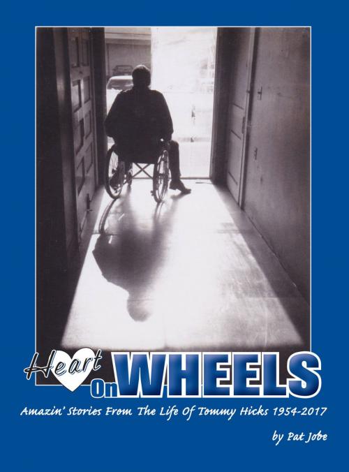 Cover of the book Heart on Wheels by Pat Jobe, Dog Ear Publishing