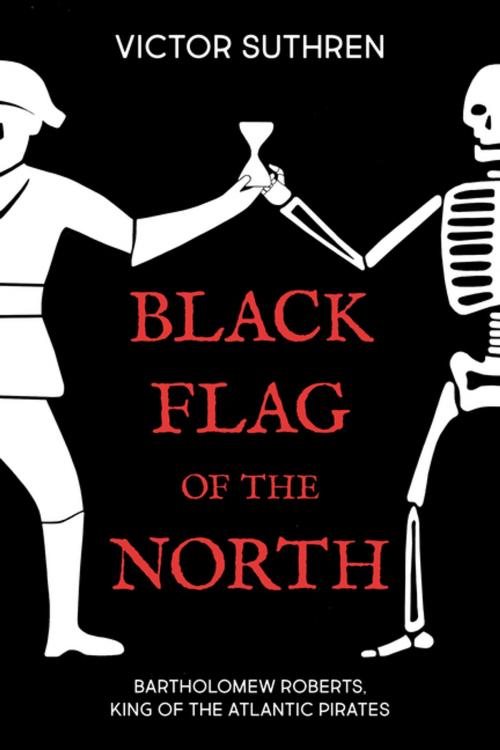Cover of the book Black Flag of the North by Victor Suthren, Dundurn
