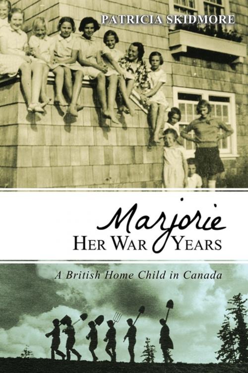 Cover of the book Marjorie Her War Years by Patricia Skidmore, Dundurn