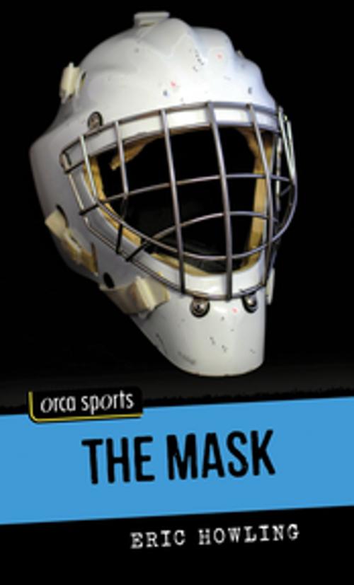 Cover of the book The Mask by Eric Howling, Orca Book Publishers