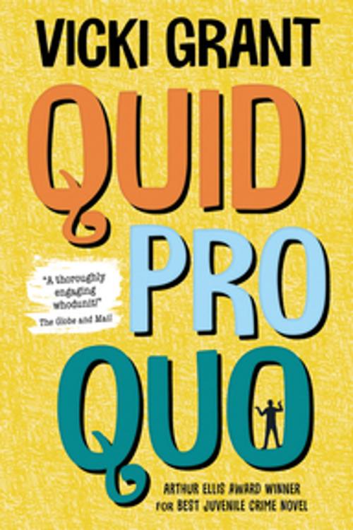 Cover of the book Quid Pro Quo by Vicki Grant, Orca Book Publishers