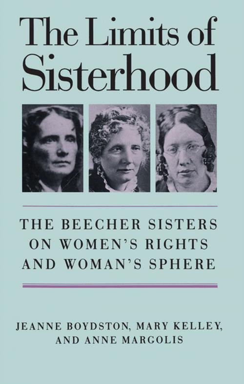 Cover of the book The Limits of Sisterhood by Jeanne Boydston, Mary Kelley, Anne Margolis, The University of North Carolina Press