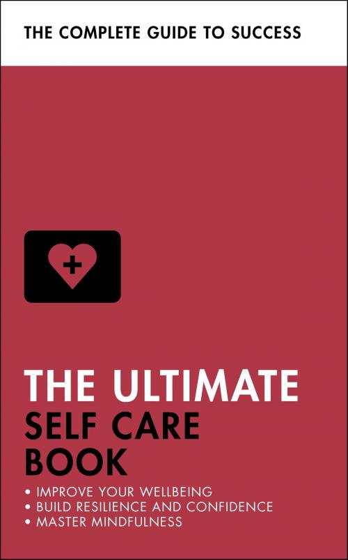 Cover of the book The Ultimate Self Care Book by Clara Seeger, Stephen Evans-Howe, Patrick Forsyth, John Murray Press