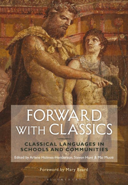 Cover of the book Forward with Classics by , Bloomsbury Publishing
