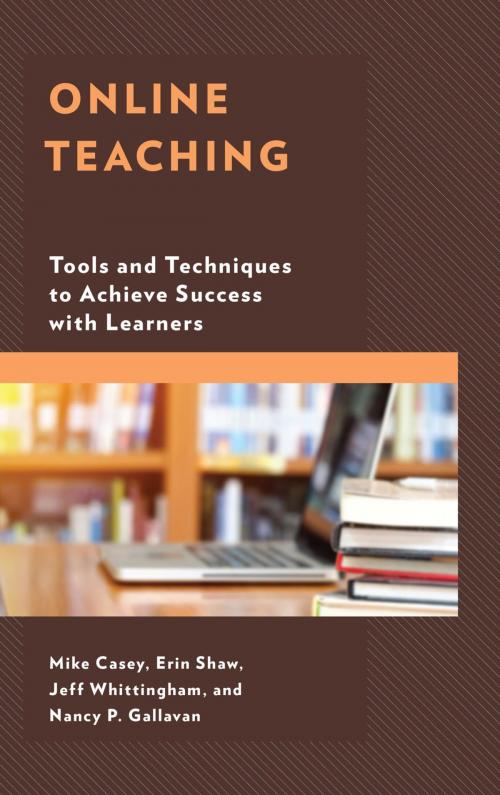 Cover of the book Online Teaching by Mike Casey, Erin Shaw, Jeff Whittingham, Nancy P. Gallavan, Rowman & Littlefield Publishers