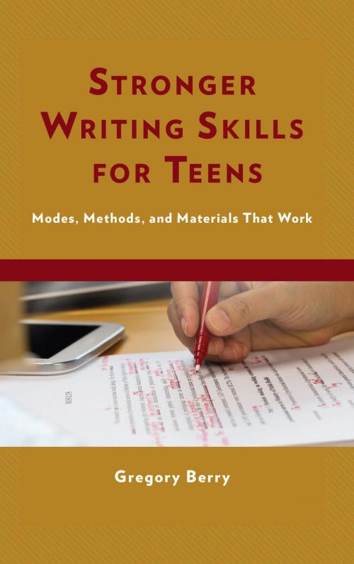 Cover of the book Stronger Writing Skills for Teens by Ed. D Berry, Rowman & Littlefield Publishers