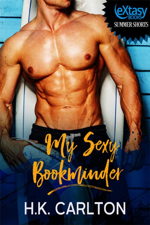 Cover of the book My Sexy Bookminder by H.K. Carlton, eXtasy Books Inc