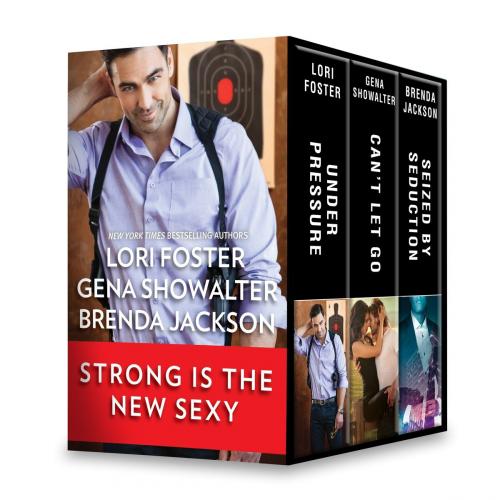 Cover of the book Strong is the New Sexy by Lori Foster, Gena Showalter, Brenda Jackson, HQN Books
