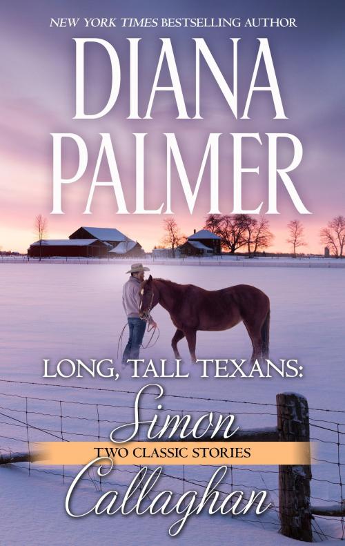 Cover of the book Long, Tall Texans: Simon & Long, Tall Texans: Callaghan by Diana Palmer, Harlequin