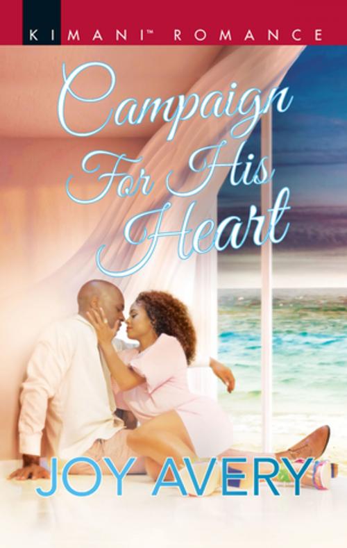 Cover of the book Campaign for His Heart by Joy Avery, Harlequin