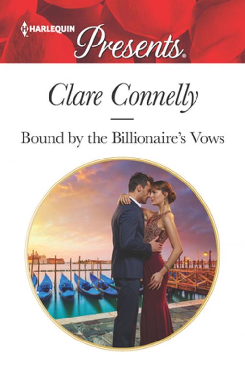 Cover of the book Bound by the Billionaire's Vows by Clare Connelly, Harlequin