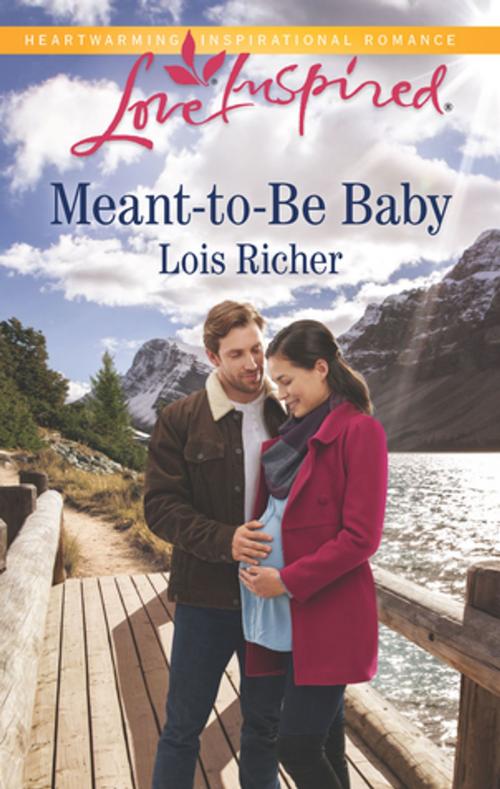 Cover of the book Meant-to-Be Baby by Lois Richer, Harlequin