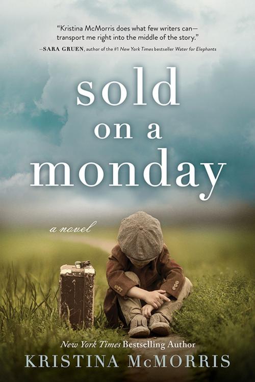 Cover of the book Sold on a Monday by Kristina McMorris, Sourcebooks