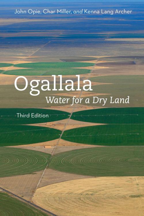 Cover of the book Ogallala by John Opie, Char Miller, Kenna Lang Archer, UNP - Nebraska