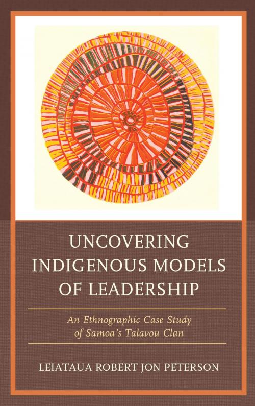 Cover of the book Uncovering Indigenous Models of Leadership by Robert Jon Peterson, Lexington Books