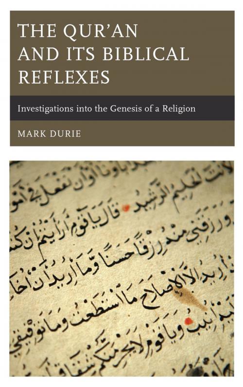 Cover of the book The Qur’an and Its Biblical Reflexes by Mark Durie, Lexington Books