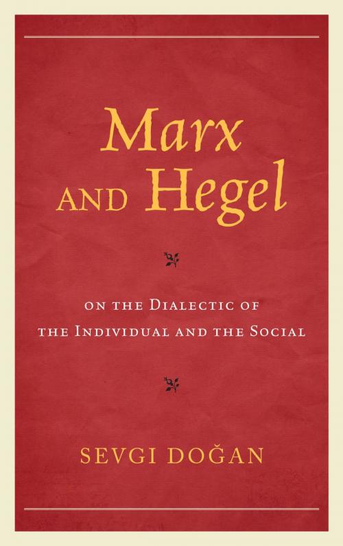 Cover of the book Marx and Hegel on the Dialectic of the Individual and the Social by Sevgi Dogan, Lexington Books