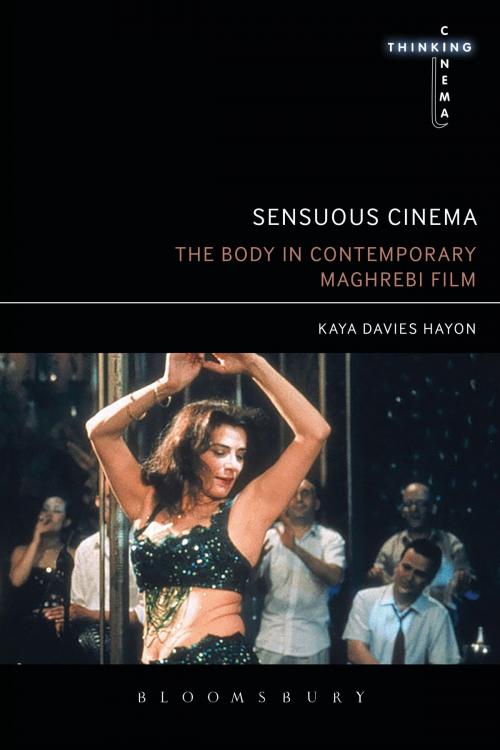 Cover of the book Sensuous Cinema by Dr Kaya Davies Hayon, Bloomsbury Publishing