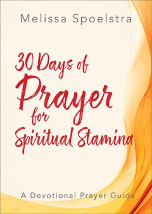 Cover of the book 30 Days of Prayer for Spiritual Stamina by Melissa Spoelstra, Abingdon Press