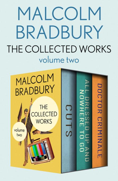 Cover of the book The Collected Works Volume Two by Malcolm Bradbury, Open Road Media