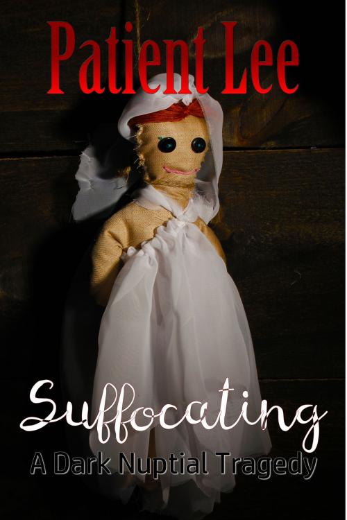 Cover of the book Suffocating by Patient Lee, Excessica