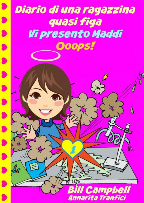 Cover of the book Diario di una ragazzina quasi figa - Vi presento Maddi. Ooops! by B Campbell, KC Global Enterprises Pty Ltd