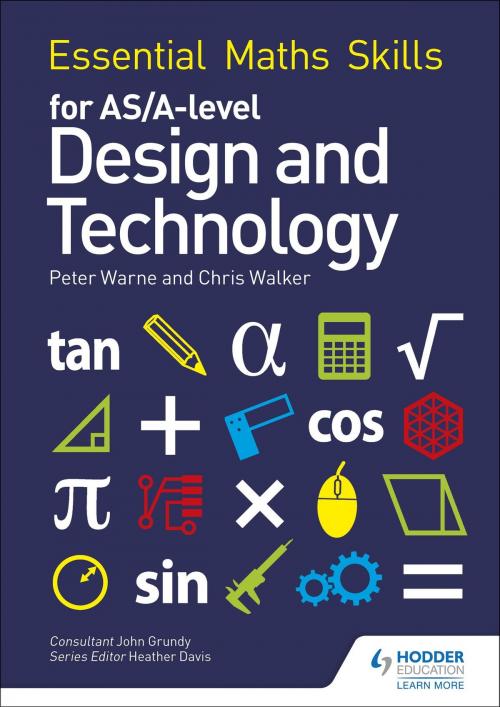Cover of the book Essential Maths Skills for AS/A Level Design and Technology by Peter Warne, Chris Walker, Hodder Education