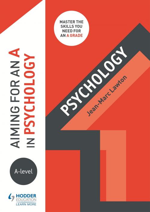 Cover of the book Aiming for an A in A-level Psychology by Jean-Marc Lawton, Hodder Education