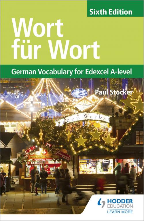 Cover of the book Wort für Wort Sixth Edition: German Vocabulary for Edexcel A-level by Paul Stocker, Hodder Education